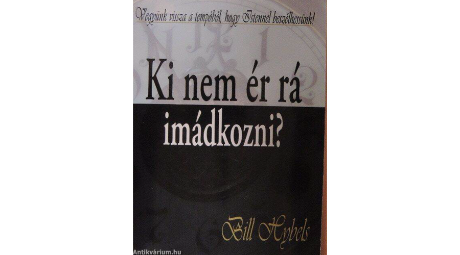 ki nem ér rá imádkozni